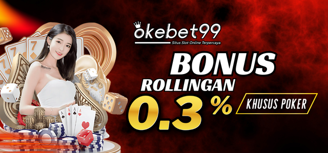 OKEBET99 - Rollingan Poker