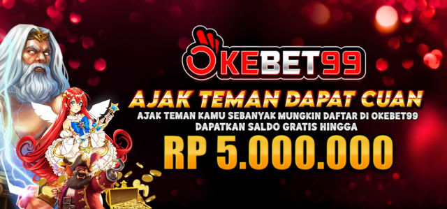 OKEBET99 AJAK TEMAN DAPAT DUIT