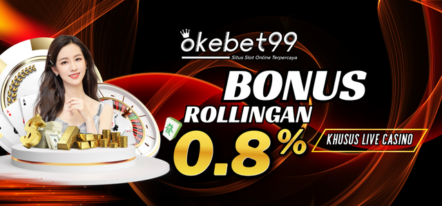 OKEBET99 - Rollingan Live Casino