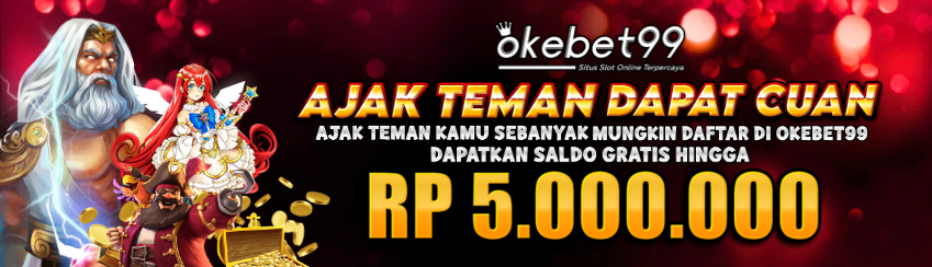 OKEBET99 AJAK TEMAN DAPAT DUIT