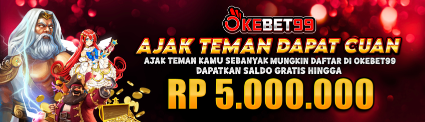 OKEBET99 AJAK TEMAN DAPAT DUIT